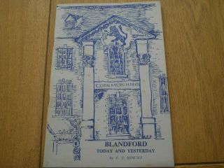 Blandford Today And Yesterday By F.  S.  Hinchy - 1960 Illustrated P/b Edition
