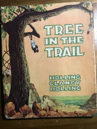 Tree In The Trail Holling Clancy Holling Hardcover 1942