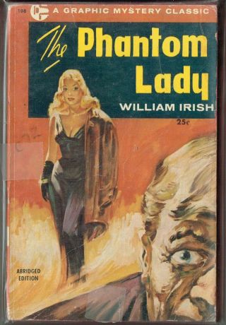 William Irish - The Phantom Lady - Graphic 108 - 1955,  Reprint - Vg -