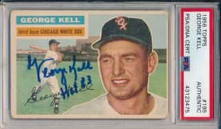 George Kell White Sox Hof 1983 Signed Auto 1956 Topps Card 196 Psa/dna Slab