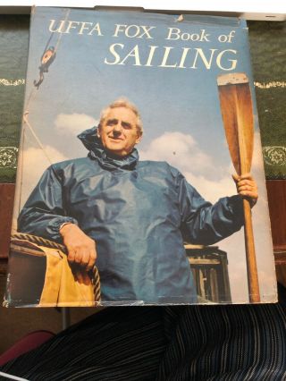 Uffa Fox Book Of Sailing Vintage Hb Dw Illustrated 63