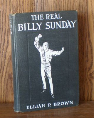 The Real Billy Sunday,  1914