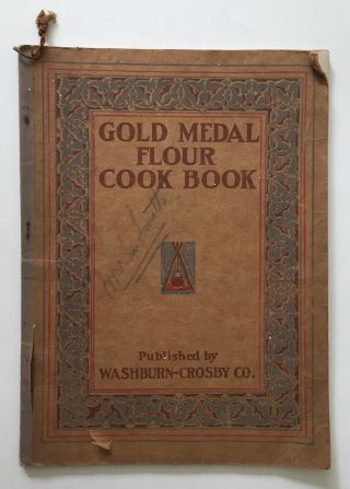 1910 Gold Medal Flour Cook Book Washburn - Crosby Co Minneapolis Ill Water