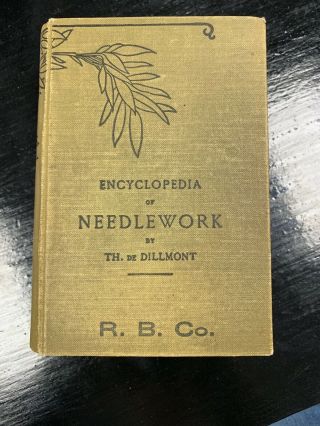 Vintage Encyclopedia Of Needlework By Th.  De Dillmont; Dollfus - Mieg Printer