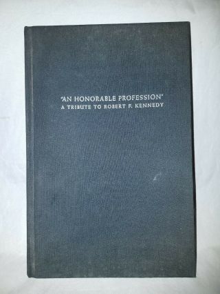 1968 First Edition An Honorable Profession A Tribute To Robert F Kennedy Hc Vg,