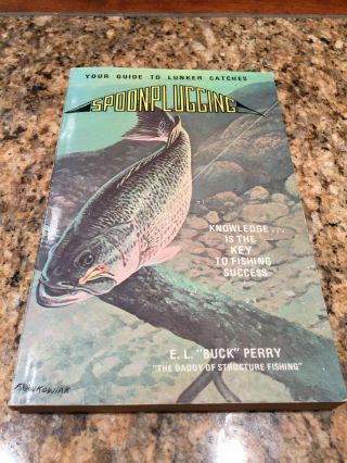 Spoonplugging By E.  L.  “buck” Perry Vintage Fishing Book