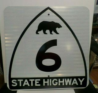 California State Highway 6 Road Sign - 18 " X 18 " Has Bear Emblem