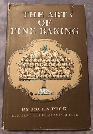 The Art Of Fine Baking By Paula Peck 1961 Cookbook Hardcover Vintage 1st Edition