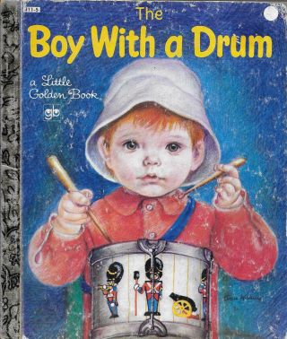 The Boy With A Drum.  Acceptable.  Vintage 1980 Little Golden Book.