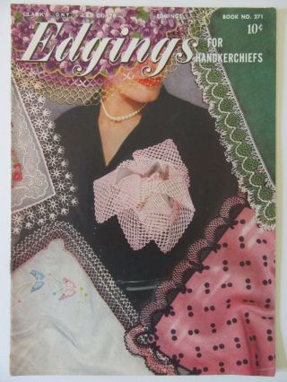Vtg 1951 Edgings For Handkerchiefs Tatting - Crochet Booklet Hook & Hairpin Lace