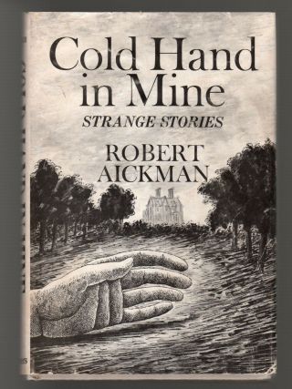 Cold Hand In Mine Strange Stories By Robert Aickman Vintage 1975 Hardback Dust J