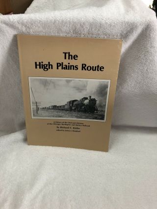 The High Plains Route Railroad Book By Richard Kistler Soft Cover 1986