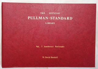 The Official Pullman - Standard Library,  Vol.  7: Southeast Railroads - Hardback