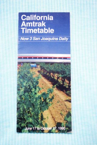 California Amtrak Timetable - Now 3 San Joaquins Daily,  June 17 To Oct 27,  1990