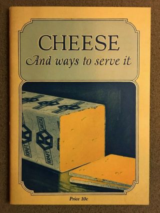 Cheese And Ways To Serve It – Vintage Recipe Booklet