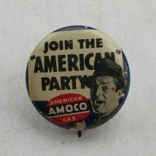 Rare Vintage Amoco American Gas Pinback Button Pin Join The American Party Auto