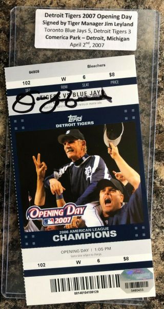 2007 Detroit Tigers Opening Day Full Ticket Jim Leyland Auto Signed Pictured