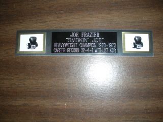 Joe Frazier (boxing) Nameplate For Signed Gloves/trunks/photo Display