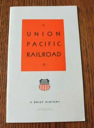 Union Pacific Railroad - A Brief History Brochure Printed In Usa 1957