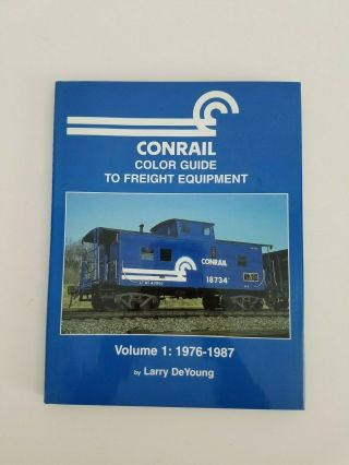 Morning Sun Books,  Conrail Color Guide To Freight Equipment,  Vol 1: 1976 - 1987