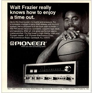 1973 Pioneer: Walt Frazier Enjoys A Time Out Vintage Print Ad