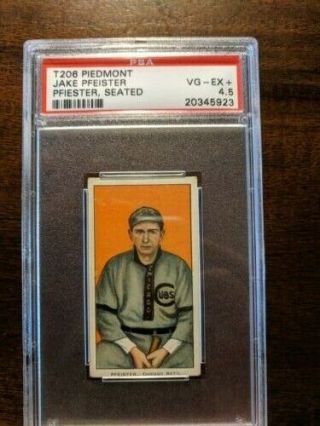 1909 - 11 T206 Jake Pfeister Seated,  Piedmont 350,  Chicago Cubs Psa 4.  5 / Vg - Ex,