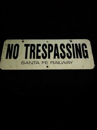 Santa Fe Railway No Trespassing Sign