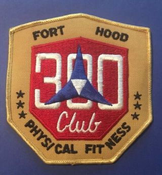 Vintage Fort Hood Physical Fitness 300 Club Patch Military Army 468r