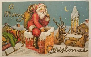 Vintage Postcard 1909 Santa Starting Down Chimney W/toys - Reindeer And Sleigh