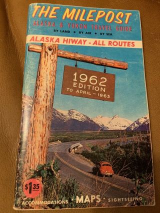 Vintage 1962 The Milepost Mile Post Alaska Hiway Yukon Travel Guide Pullout Map