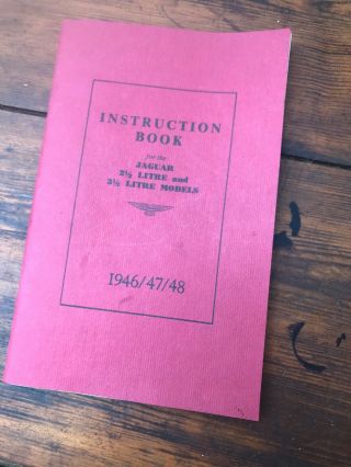 Old Instruction Book For Jaguar 2 ½ & 3 ½ Litre Models 1946 1947 1948
