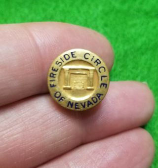 Fireside Circle Of Nevada - Vintage Lapel Pin Marked 10k (?) Or Maybe Filled