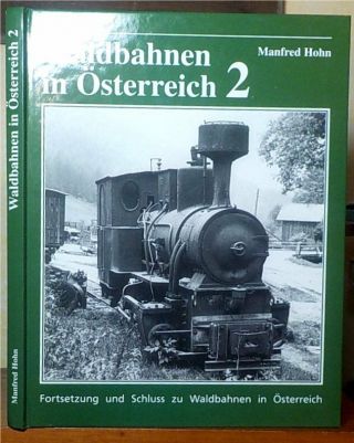 Waldbahnen In Österreich 2 (2nd Edition) By Manfred Hohn,