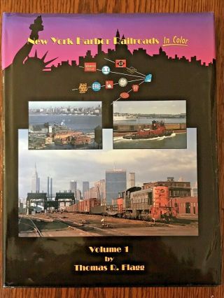 York Harbor Railroads In Color Vol I By Thomas R.  Flagg