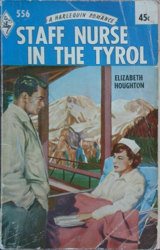 Vintage Harlequin Romance,  556,  Staff Nurse In The Tyrol,  Elizabeth Houghton