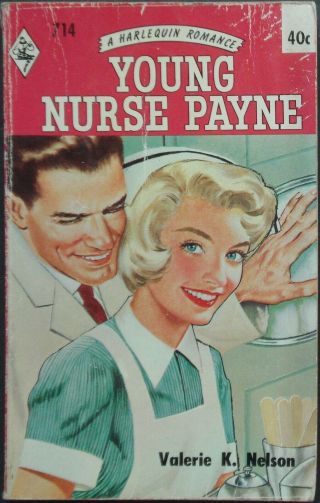 Vintage Harlequin Romance,  714,  Young Nurse Payne,  Valerie K Nelson