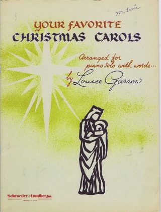 Your Favorite Christmas Carols,  Arranged By Louise Garron,  1957 Vintage Music