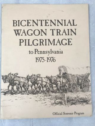 Bicentennial Wagon Train Pilgrimage To Pennsylvania 1975 - 1976 P4