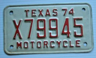 Texas 1974 Motorcycle Motor Cycle License Plate " X 79945 " Tx 74 Exc Cond