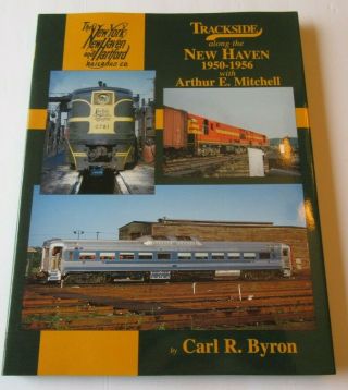 Morning Sun Railroad Books Trackside 26 Along The Haven 1950 - 1956 Nh Byron