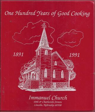 Lincoln Ne 1991 Immanuel Church 100 Years Of Good Cooking Cookbook Ethnic German