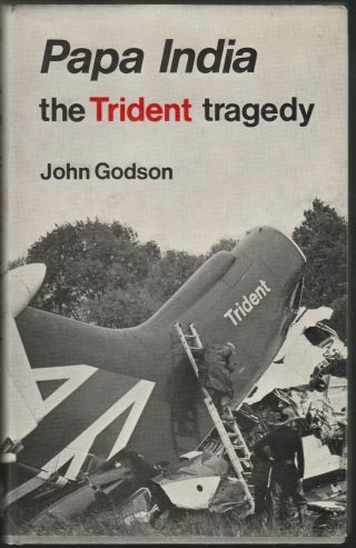 Papa India The Trident Tragedy B.  E.  A.  British Airways 1st Published 1974