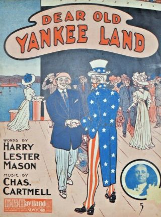 Dear Old Yankee Land 1908 Uncle Sam Patriotic Vintage Sheet Music