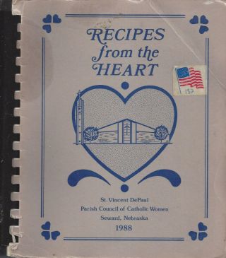 Seward Ne 1988 St Vincent Depaul Catholic Church Cookbook Recipes From The Heart