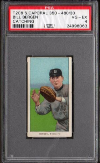 1909 - 11 T206,  Bill Bergen (catching),  Psa 4,  Brooklyn,  Sweet Cap 350 - 460/30,  Fs