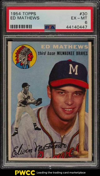 1954 Topps Eddie Mathews 30 Psa 6 Exmt (pwcc)