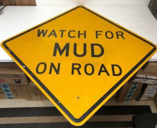 Authentic Retired Texas Watch For Mud On Road Highway Sign Man Cave Decor