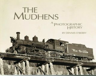 The Mudhens - A Photographic History Of D&rgw 