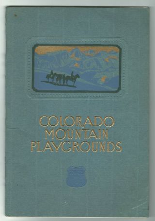 1925 Travel Book Union Pacific Rail System Railroad Colorado Mountain Playground