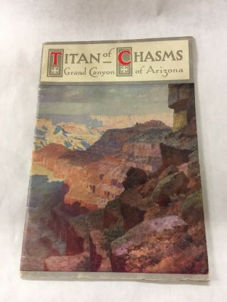 Sante Fe Railroad 1915 Titan Of Chasms - Grand Canyon Book